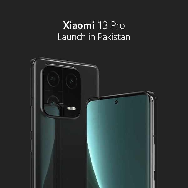 When Xiaomi 13 Pro Will be launched in Pakistan?