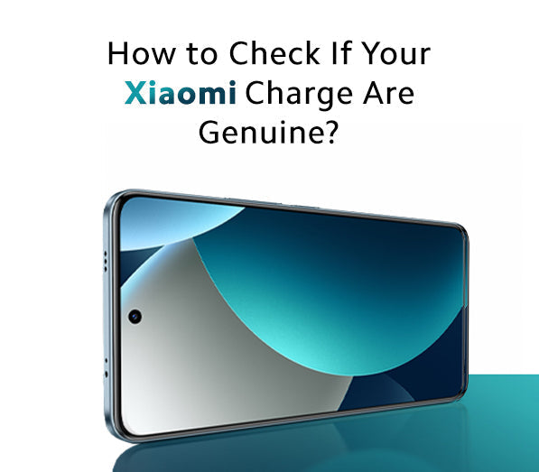 How to Check If Your Xiaomi Charger and Cable Are Genuine