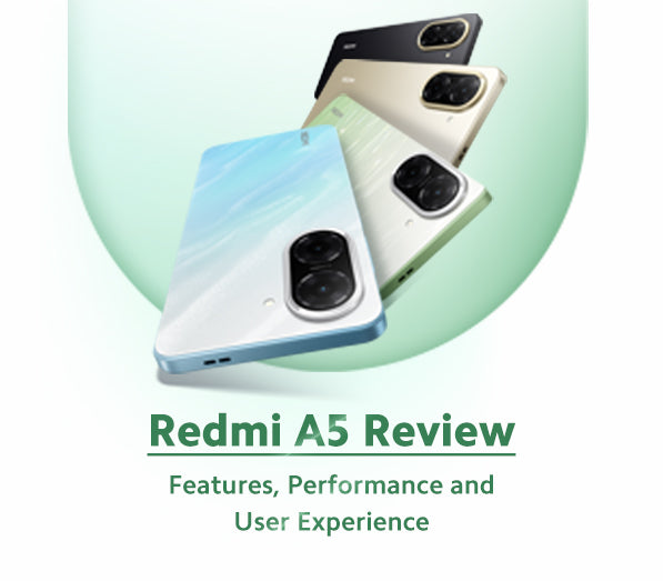 Explore Redmi A5 Review with Features, Performance, and User Experience