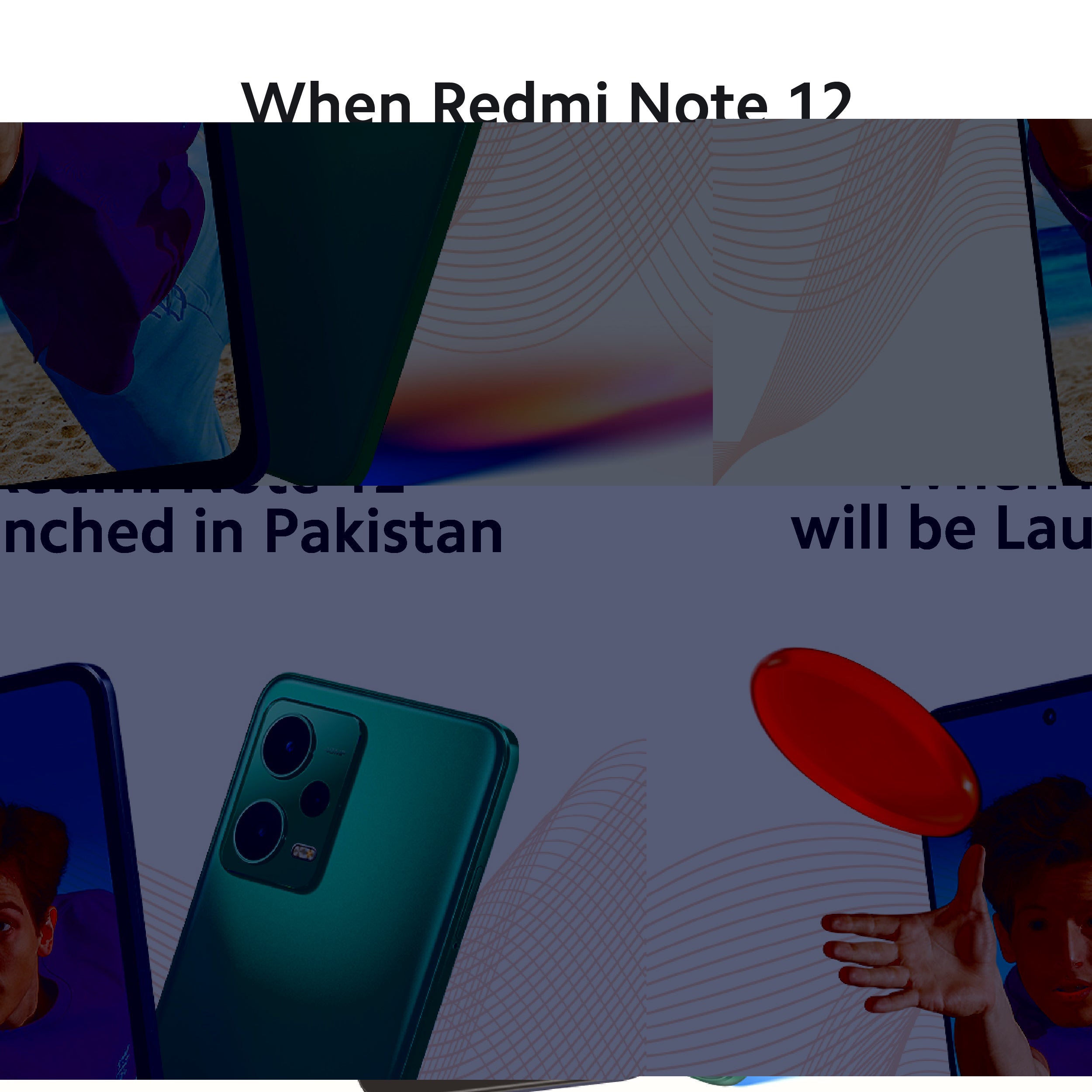 When Redmi Note 12 will be launched in Pakistan