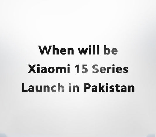 When will be Xiaomi 15 series launch in Pakistan?