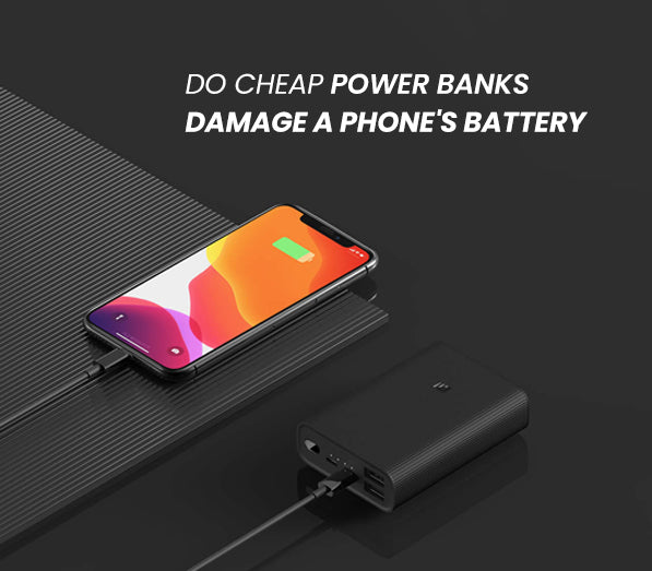 Do cheap power banks damage a phone's battery
