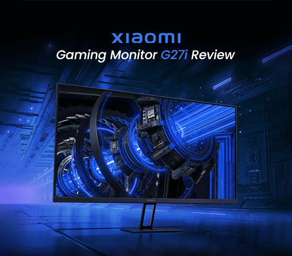 Xiaomi Gaming Monitor G27i Review