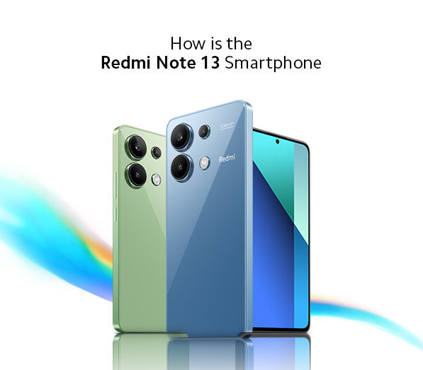 How is the Redmi Note 13 Smartphone