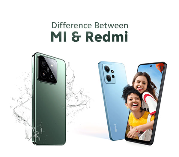 What is the Difference Between MI and Redmi
