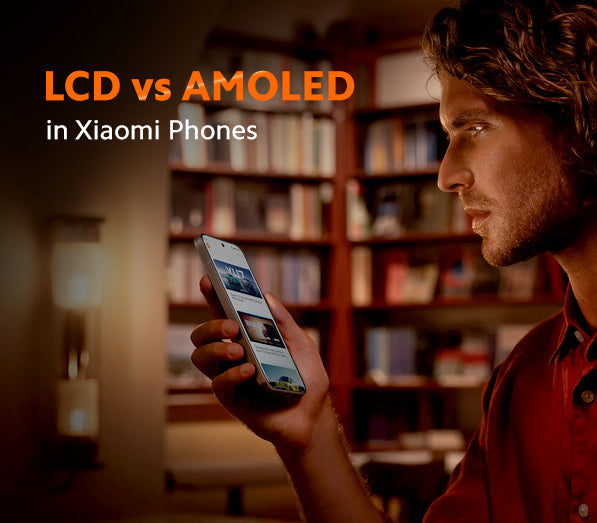LCD vs AMOLED in Xiaomi Phones: Which One Is Better for Your Eyes?
