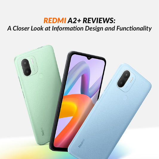 Redmi A2+ Reviews: A Closer Look at Information Design and Functionality