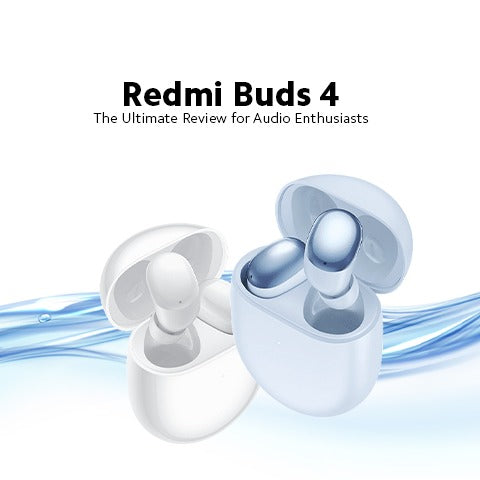 Redmi Buds 4 Review
