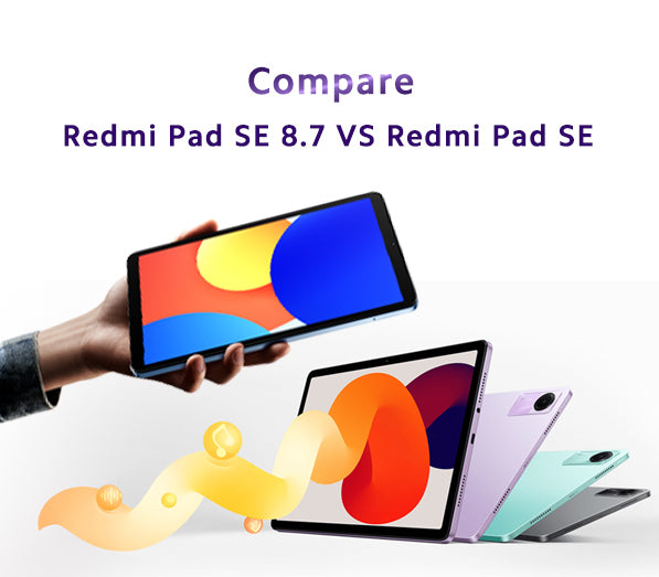 Compare Redmi Pad SE 8.7 VS Redmi Pad SE